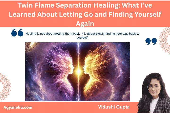 What Twin Flame Separation Healing Really Means  