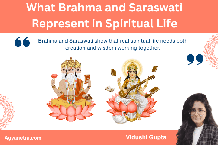 What Brahma and Saraswati Represent in Spiritual Life and How they the union of creation and wisdom