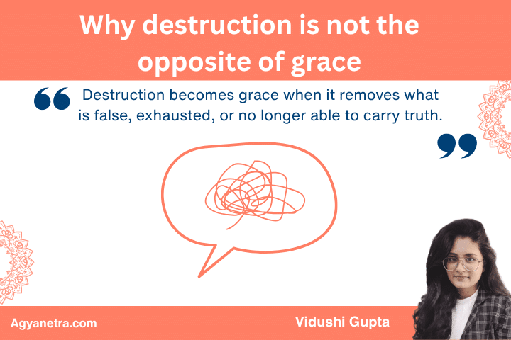 Why destruction is not the opposite of grace