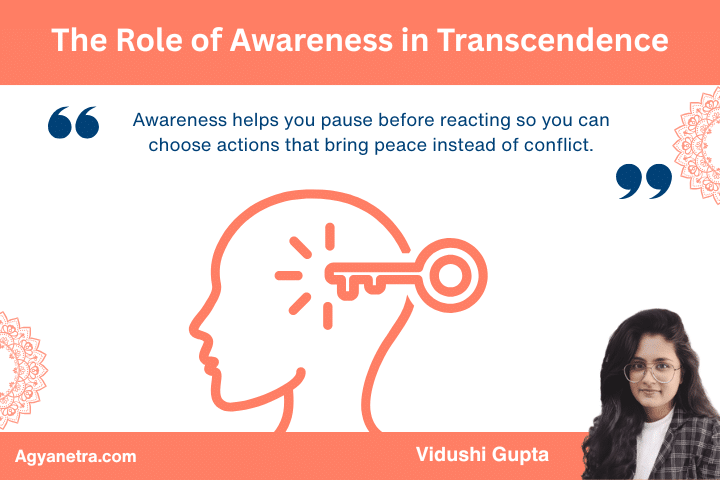 The Role of Awareness in Transcendence