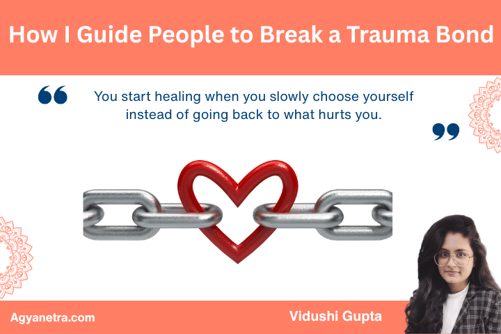 How I Guide People to Break a Trauma Bond 