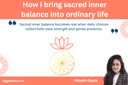 How I bring sacred inner balance into ordinary life