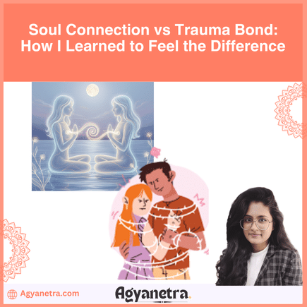 Soul Connection vs Trauma Bond How I Learned to Feel the Difference