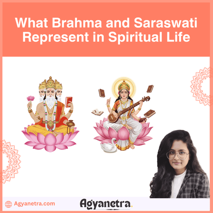 What Brahma and Saraswati Represent in Spiritual Life