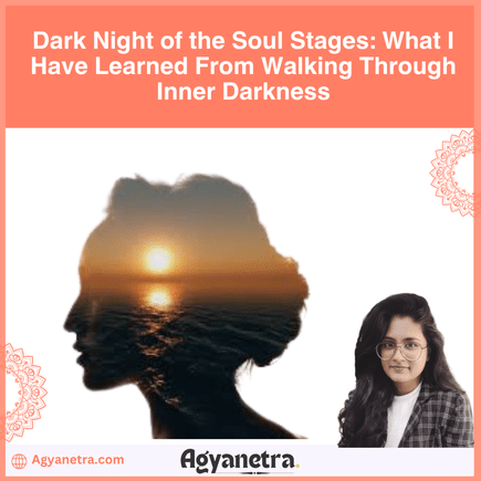 Dark Night of the Soul Stages What I Have Learned From Walking Through Inner Darkness
