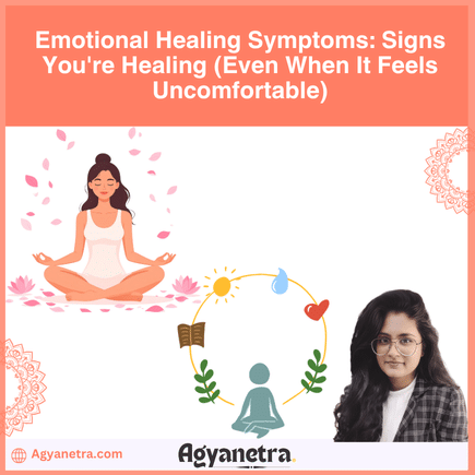 Emotional Healing Symptoms Signs You're Healing (Even When It Feels Uncomfortable)