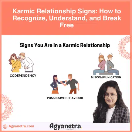 Karmic Relationship Signs How to Recognize, Understand, and Break Free
