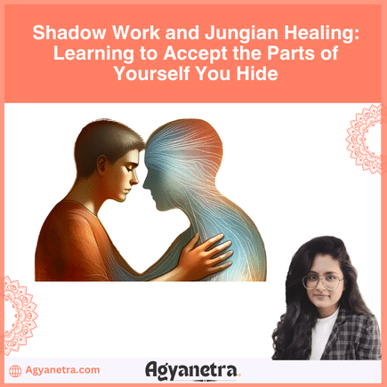 Shadow Work and Jungian Healing Learning to Accept the Parts of Yourself You Hide