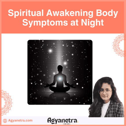 Spiritual Awakening Body Symptoms at Night
