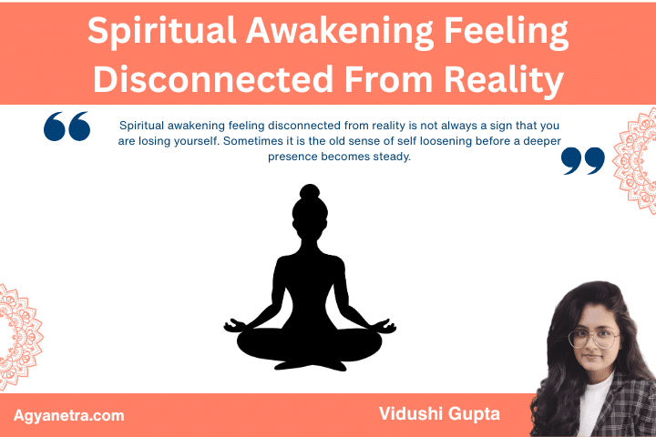 Spiritual Awakening Feeling Disconnected From Reality