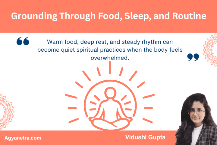 Grounding Through Food, Sleep, and Routine
