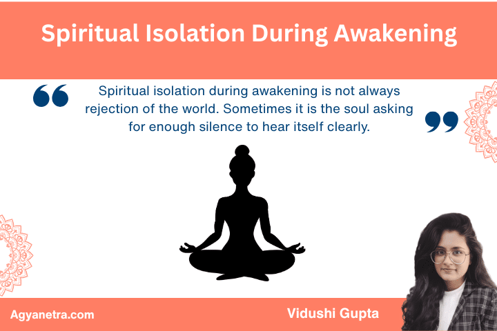 Spiritual Isolation During Awakening