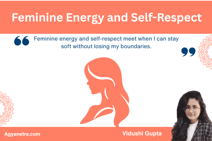 Feminine Energy and Self-Respect