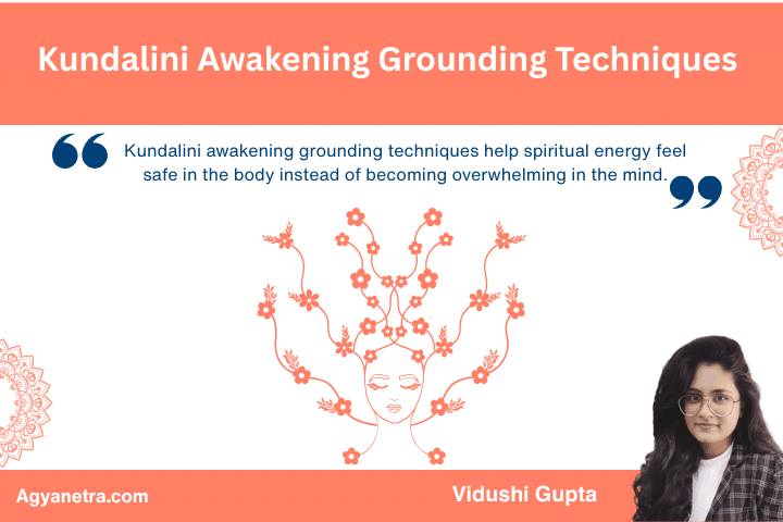 Kundalini Awakening Grounding Techniques