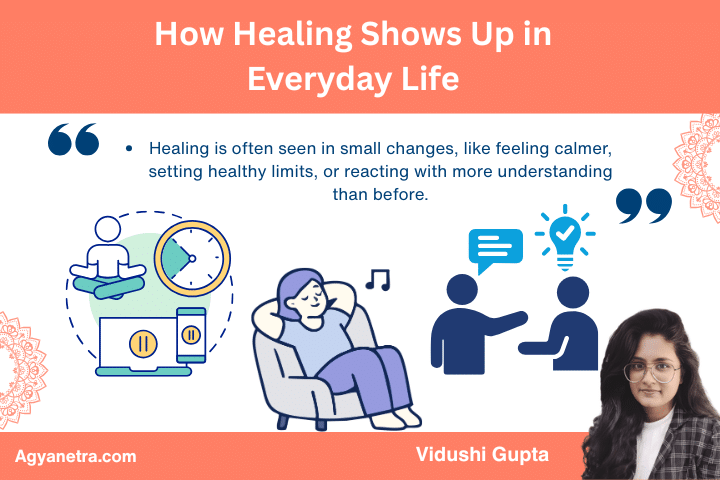 How Healing Shows Up in Everyday Life 