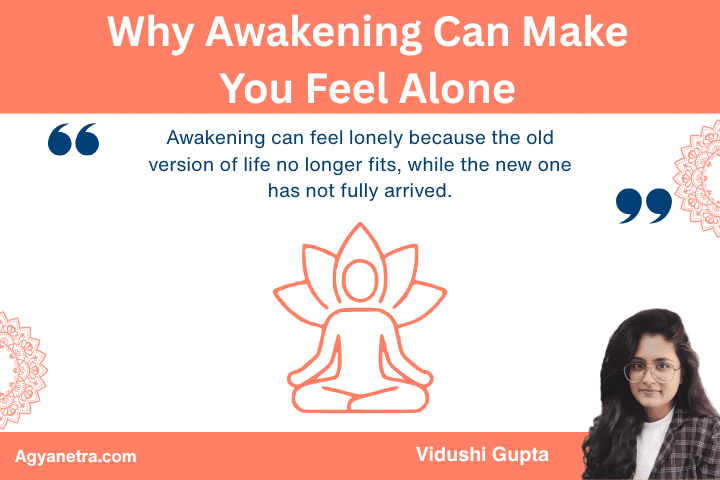 Why Awakening Can Make You Feel Alone