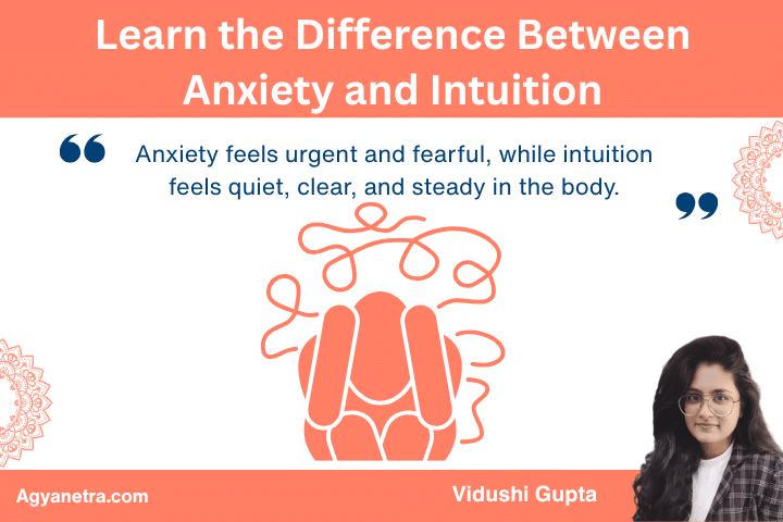 Learn the Difference Between Anxiety and Intuition