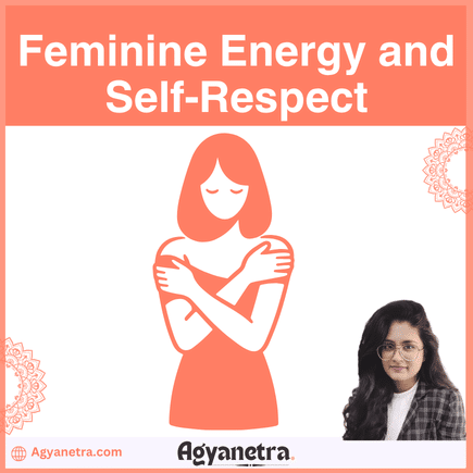Feminine Energy and Self-Respect
