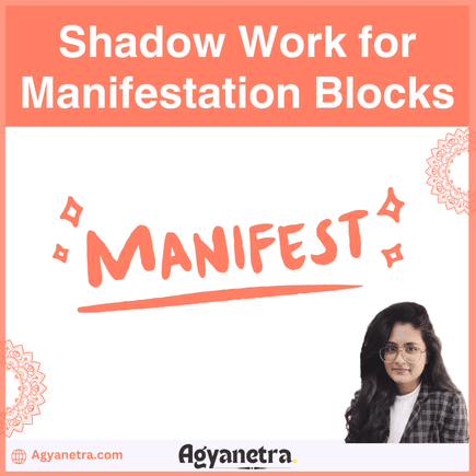 Shadow Work for Manifestation Blocks