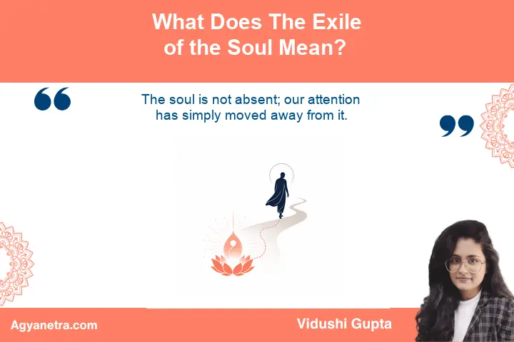 Meaning of the Exile of the Soul What Does The Exile of the Soul Mean? Quiet spiritual reflection illustrating the meaning of soul exile and inner disconnection