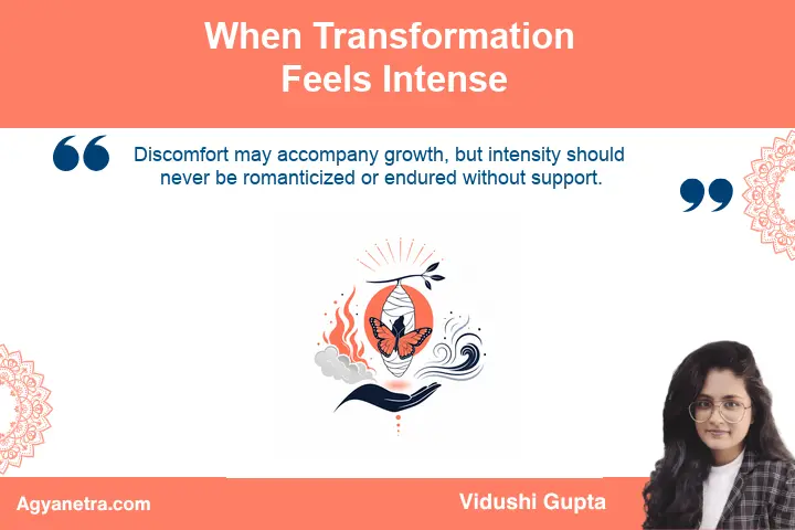 Person remaining grounded during an intense period of spiritual transformation