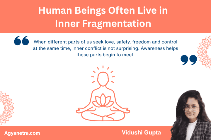 Human Beings Often Live in Inner Fragmentation