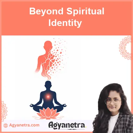 A person releasing spiritual identity and returning to grounded awareness